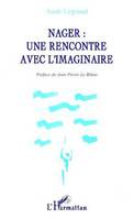 Nager : une rencontre avec l'imaginaire, une rencontre avec l'imaginaire