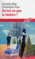 Qu Est Ce Que Le Theatre (Folio Essais) (French Edition)