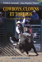 Cowboys, clowns et toreros, L AMERIQUE REVERSIBLE