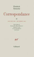 Correspondance  / Friedrich Nietzsche, 4, Correspondance (Tome 4-Janvier 1880 - Décembre 1884), Janvier 1880 - Décembre 1884