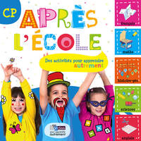 Après l'école CP - Des activités pour apprendre autrement