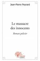 Le massacre des innocents, Roman policier