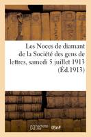 Les Noces de diamant de la Société des gens de lettres, samedi 5 juillet 1913