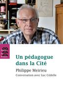 Un pédagogue dans la Cité, conversation avec Luc Cédelle