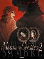 La guerre des Sambre, premier degré d'ascendance, 8, La Guerre des Sambre - Maxime et Constance - Tome 02, Le petit jour de la mariée