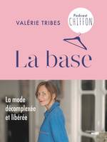 La base - La mode décomplexée et libérée