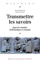 Transmettre les savoirs dans les mondes hellénistique et romain