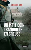 Un P'tit Coin Tranquille En Creuse (nouvelle Edition), Creuse