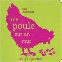 Les petits chaussons, 6, POULE SUR UN MUR (UNE)