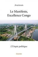 Le manifeste, excellence Congo, L'utopie politique