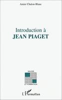 INTRODUCTION A JEAN PIAGET