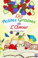 Les petites graines de l'amour, Contes pour petits et grands