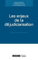 LES ENJEUX DE LA DEJUDICIARISATION, Recherche réalisée du 3 mars 2016 au 3 mars 2018