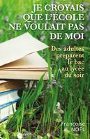 Je croyais que l'école ne voulait pas de moi, Des adultes préparent le bac au lycée du soir