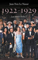 1922-1929, Les années folles?