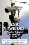 Sous surveillance ! Démêler le mythe de la réalité, démêler le mythe de la réalité