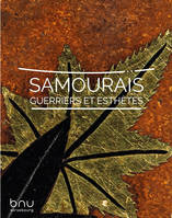 Samouraïs, guerriers et esthètes, [catalogue de l'exposition