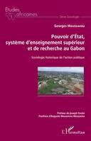 Pouvoir d'État, système d'enseignement supérieur et de recherche au Gabon, Sociologie historique de l'action publique