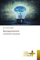 Bourgeonnement, La Nouvelle Conscience