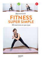 Fitness super simple, 40 exercices en pas à pas