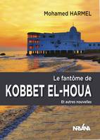 Le fantôme de Kobbet El-Houa