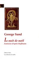 Oeuvres complètes de George Sand, La Nuit de Noël. Fantaisie d'après Hoffmann.