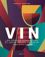 Vin - Les grands sommeliers et leurs coups de coeur