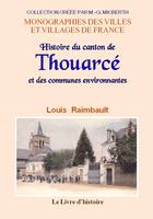 THOUARCE (HISTOIRE DU CANTON DE) ET LES COMMUNES ENVIRONNANTES