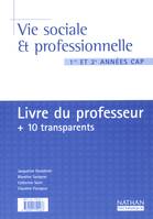 VIE SOCIALE ET PROFESSIONNELLE 1RE & 2E ANNEES CAPLIVRE DU RPOFESSEUR + 10 TRANSPARENTS 2003