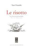 Le risotto, les liaisons gourmandes