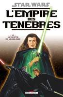 Star wars. L'empire des ténèbres, 2, Star Wars - L'empire des tenebres T02 - Le destin de la galaxie