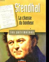 Stendhal la chasse du bonheur