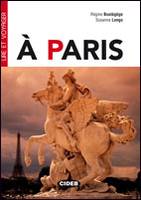 A Paris, Dix ballades thématiques à la découverte de la capitale