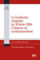 La constitution congolaise du 18 février 2006 à l'épreuve du constitutionnalisme, Contraintes pratiques et perspectives