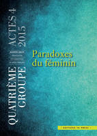 PARADOXES DU FEMININ - ACTES 4.2015, Actes 4.2015