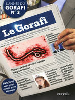 L'année du Gorafi III, Toute l’information selon des sources contradictoires