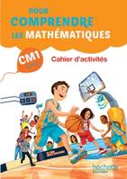 Pour comprendre les mathématiques CM1 - Cahier élève - Ed. 2016