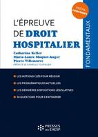 L'épreuve de droit hospitalier, Les notions clés pour réussir. Les problématiques actuelles. Les dernières dispositions législatives. 50 questions pour s'entraîner