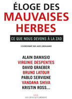 Eloge des mauvaises herbes, Ce que nosu devons à la ZAD