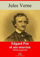 Edgar Poe et ses oeuvres – suivi d'annexes, Nouvelle édition 2019