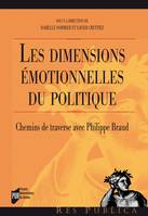 Les dimensions émotionnelles du politique, Chemins de traverse avec Philippe Braud