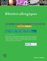 Rhinites allergiques, Rapport SFORL 2019