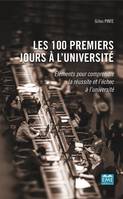 Les 100 premiers jours à l'université, Éléments pour comprendre la réussite et l'échec à l'université