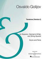 Tenebrae (Version I), for Soprano, Clarinet in B-flat and String Quartet. soprano, clarinet, and string quartet. soprano. Partition et parties.