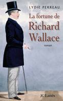 La fortune de Richard Wallace, roman