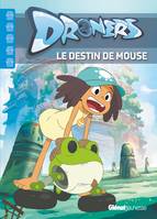 Droners - Le destin de Mouse