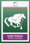 Guide fédéral pony-games