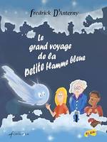 Le grand voyage de la petite flamme bleue, Conte