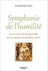 Symphonie de l'humilité,  Les secrets de la vie spirituelle avec les moines des premiers siècles