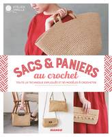 Sacs et paniers au crochet, Toute la technique expliquée et 30 modèles à crocheter